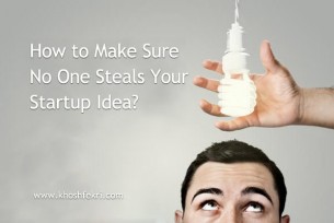 How to Make Sure No One Steals Your Startup Idea?